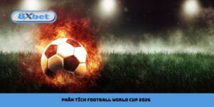 phân tích football world cup 2026