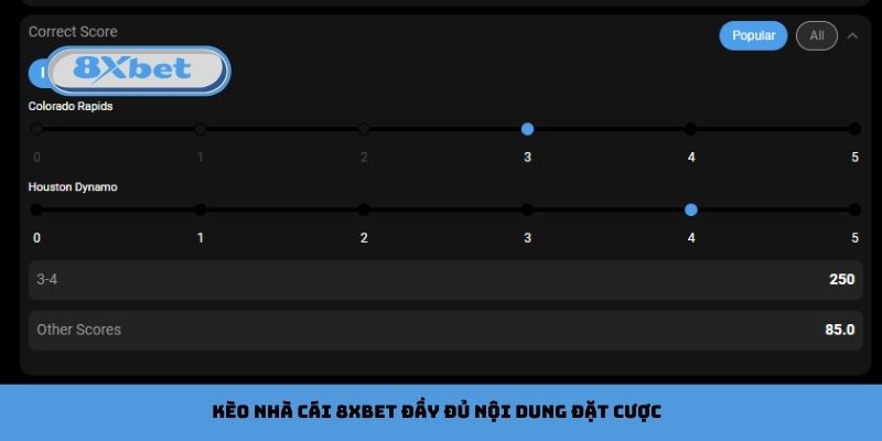 Kèo nhà cái 8xbet đầy đủ nội dung đặt cược chuyên nghiệp